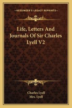 Life, Letters and Journals of Sir Charles Lyell V2