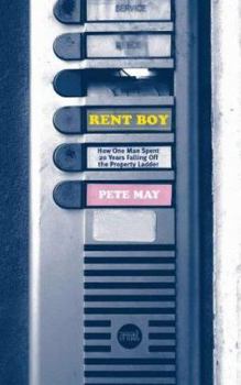 Paperback Rent Boy: How One Man Spent 20 Years Falling Off the Property Ladder Book