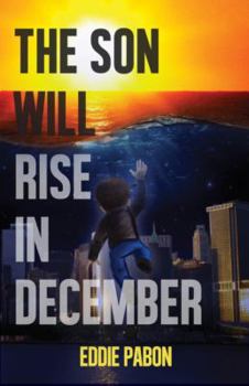 Paperback The Son Will Rise In December Book