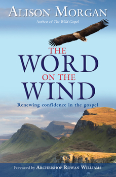 Paperback The Word on the Wind: Renewing Confidence in the Gospel Book