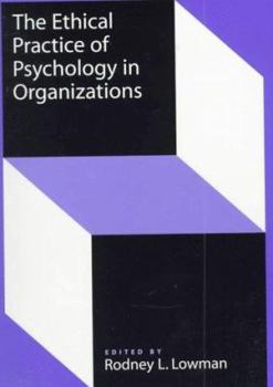 Hardcover The Ethical Practice of Psychology in Organizations Book