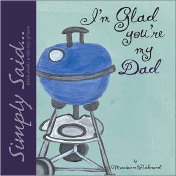 I'm Glad You're My Dad (Simply Said)