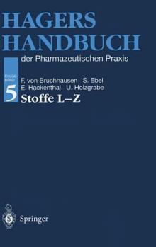 Hardcover Hagers Handbuch Der Pharmazeutischen Praxis: Folgeband 5: Stoffe L-Z [German] Book