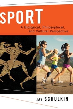 Hardcover Sport: A Biological, Philosophical, and Cultural Perspective Book