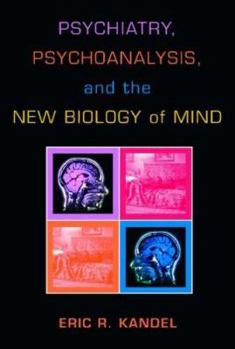 Hardcover Psychiatry, Psychoanalysis, and the New Biology of Mind Book