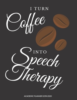 Speech Therapy Academic Planner 2019-2020: Classroom Agenda for Student/Teacher Voice Therapist Language-Pathologist Weekly Monthly Organizer to Schedule 19-20 School Year