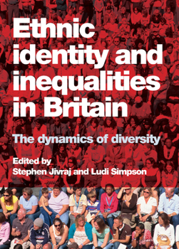 Paperback Ethnic Identity and Inequalities in Britain: The Dynamics of Diversity Book