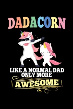 Notizbuch: Einhorn Vater Dadacorn Bunt Pink Lustig Geschenke 120 Seiten, 6X9 (Ca. A5), Punktraster