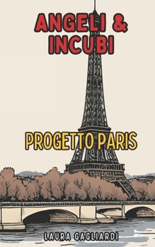 Angeli & Incubi: Progetto PARIS