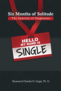 Paperback Six Months of Solitude: The Sanctity of Singleness: Prayers and Journal Book