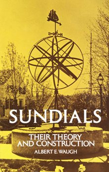 Paperback Sundials: Their Theory and Construction Book
