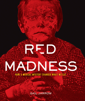 Hardcover Red Madness: How a Medical Mystery Changed What We Eat Book