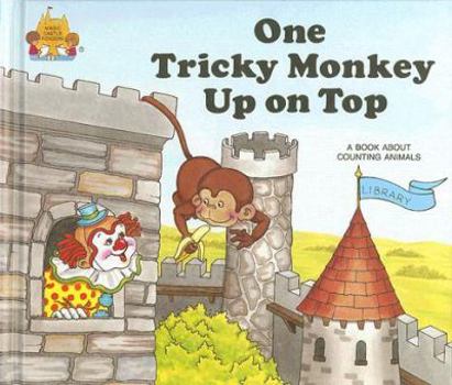 One Tricky Monkey Up on Top (Magic Castle Readers (Hardcover)) - Book  of the Magic Castle Readers