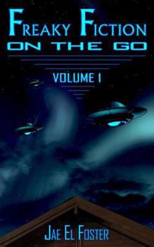 Paperback Freaky Fiction on the Go - Volume 1 Book