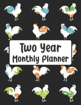 Paperback Two Year Monthly Planner: Floral Rooster - 24 Month Calendar Schedule Agenda Organizer with Notes, Address Log & Password Book