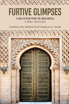 Paperback Furtive Glimpses - Flash Fiction from The Arab World - A Small Anthology Book