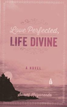 Paperback Love Perfected, Life Divine Book