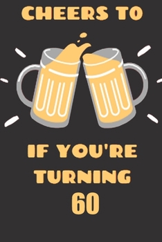 Paperback Cheers if you're turning 60 Book
