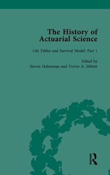 The History of Actuarial Science Vol I