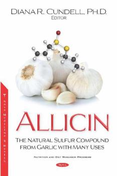 Hardcover Allicin: The Natural Sulfur Compound from Garlic With Many Uses Book