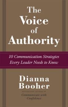 Hardcover The Voice of Authority: 10 Communication Strategies Every Leader Needs to Know Book