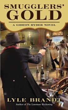 Smugglers' Gold - Book #1 of the Gideon Rider