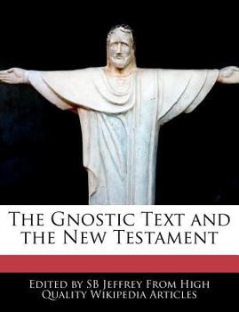 Paperback The Gnostic Text and the New Testament Book