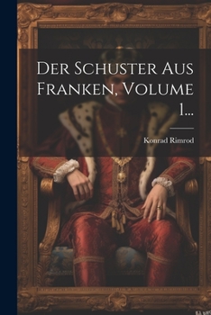 Paperback Der Schuster Aus Franken, Volume 1... [German] Book