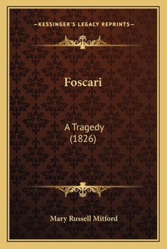 Foscari: A Tragedy