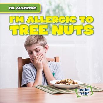 I'm Allergic to Tree Nuts - Book  of the I'm Allergic
