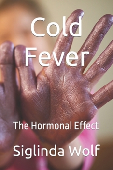 Paperback Cold fever: The Hormonal Effect Book