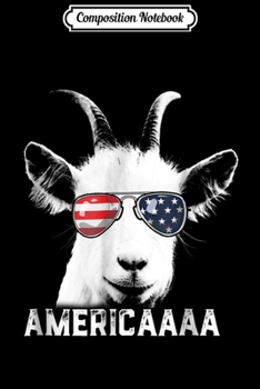 Composition Notebook: Patriotic Goat 4th of July Boys Funny Goat Americaaa Journal/Notebook Blank Lined Ruled 6x9 100 Pages