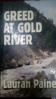 Hardcover Greed at Gold River [Large Print] Book