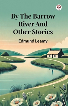 Paperback By The Barrow River And Other Stories Book