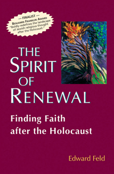 Hardcover The Spirit of Renewal: Finding Faith After the Holocaust Book