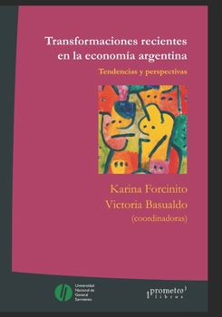 Paperback Transformaciones recientes en la economía argentina: Tendencias y perspectivas [Spanish] Book