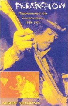 Paperback Freakshow: Misadventures in the Counterculture, 1959-1971 Book