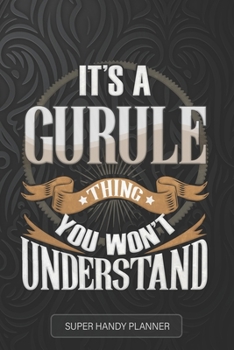 Gurule: It's A Gurule Thing You Wouldn't Understand - Gurule Name Custom Gift Planner Calendar Notebook Journal