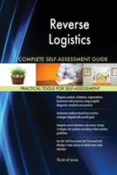 Paperback Reverse Logistics Complete Self-Assessment Guide Book