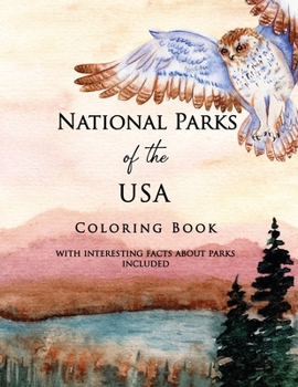 Paperback National Parks of the USA Coloring Book with Interesting Facts about Parks Included: Landscapes and Wildlife straight from American National Parks, Re Book