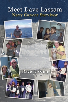 Paperback Meet Dave Lassam, Navy Cancer Survivor Book