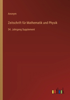 Paperback Zeitschrift für Mathematik und Physik: 34. Jahrgang Supplement [German] Book
