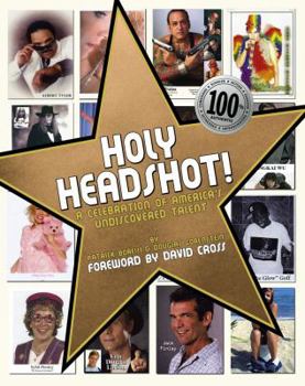 Paperback Holy Headshot!: A Celebration of America's Undiscovered Talent Book