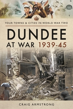 Paperback Dundee at War 1939-45 Book