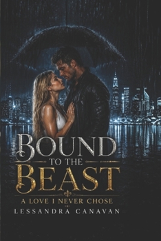 Paperback Bound to the Beast: A Love I Never Chose Book