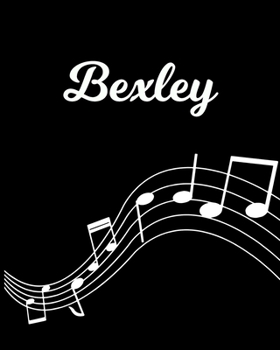 Bexley: Sheet Music Note Manuscript Notebook Paper | Personalized Custom First Name Initial B | Musician Composer Instrument Composition Book | 12 ... Guide | Create Compose & Write Creative Songs