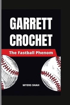 Paperback Garrett Crochet: The Fastball Phenom Book