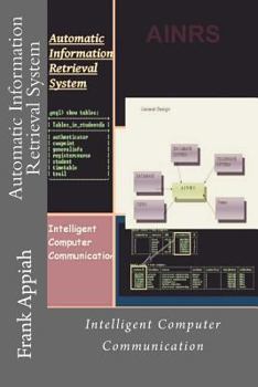 Paperback Automatic Information Retrieval System: Intelligent Computer Communication Book