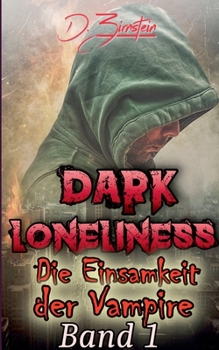 Paperback Dark Loneliness: Die Einsamkeit der Vampire [German] Book