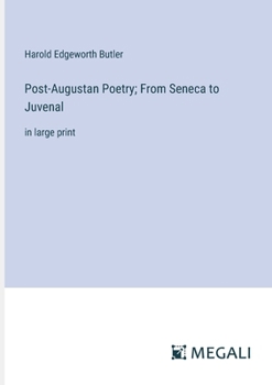 Paperback Post-Augustan Poetry; From Seneca to Juvenal: in large print Book